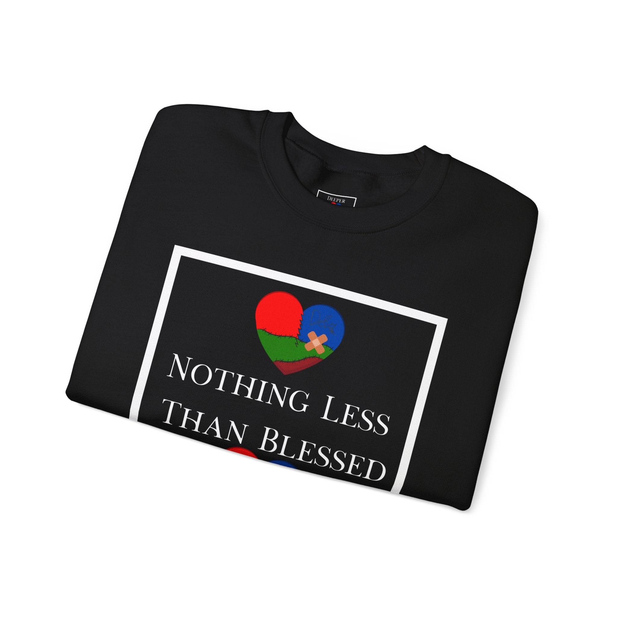 Nothing Less Than Blessed Unisex Sweatshirt (DTTS)