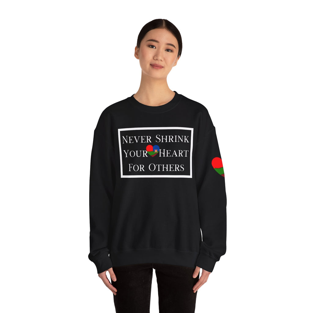 Never Shrink Your Heart For Others Unisex Sweatshirt (DTTS)
