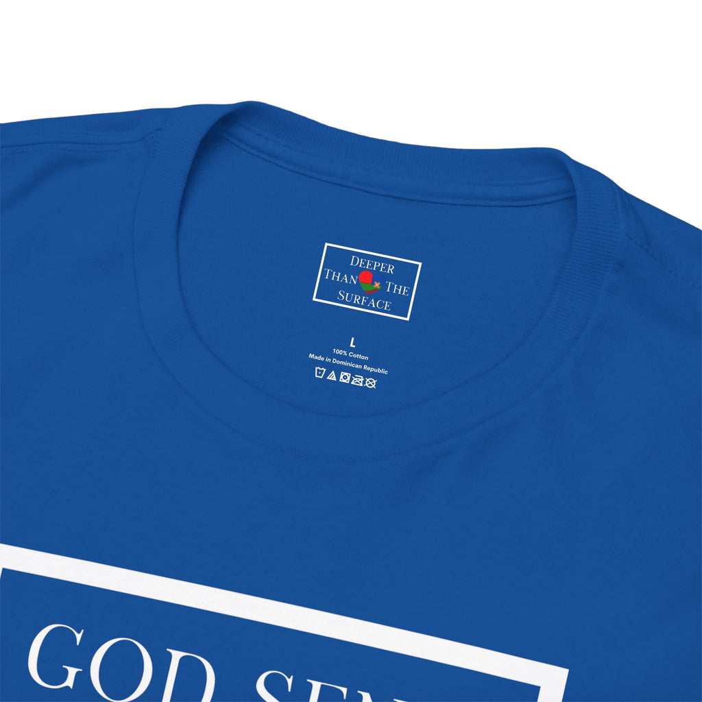 GOD SENT. Unisex T-Shirt (DTTS)