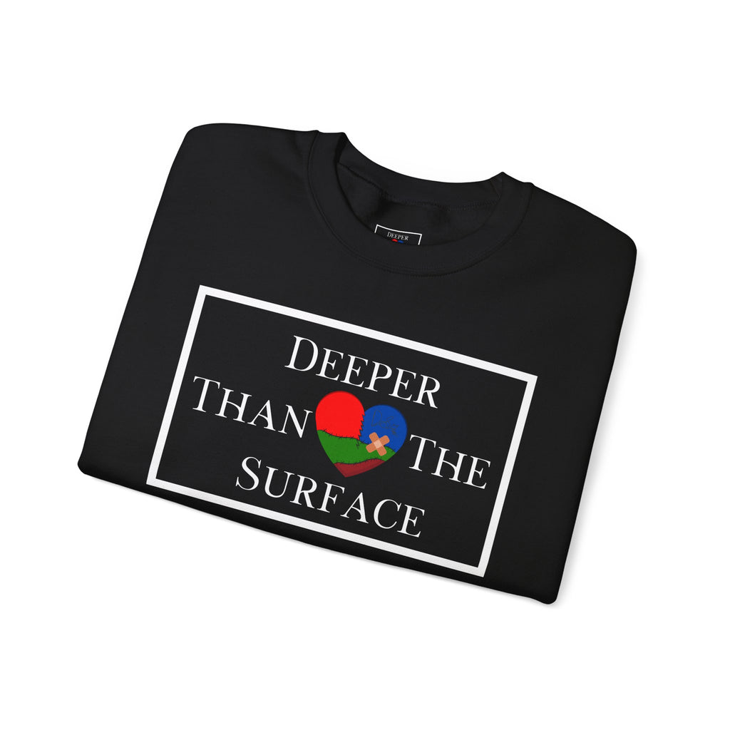 Deeper Than The Surface Unisex Sweatshirt