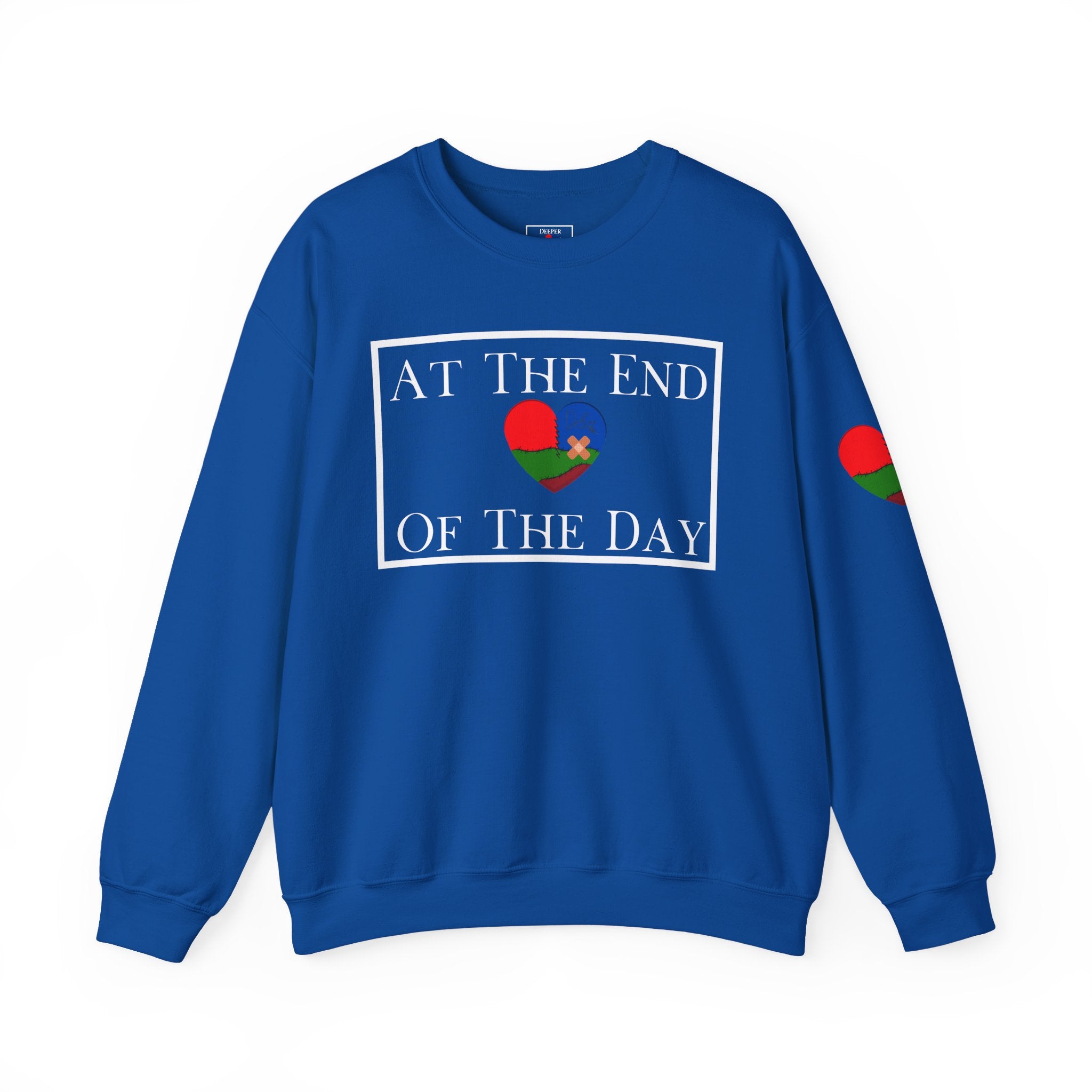 At The End Of The Day Unisex Sweatshirt (DTTS)