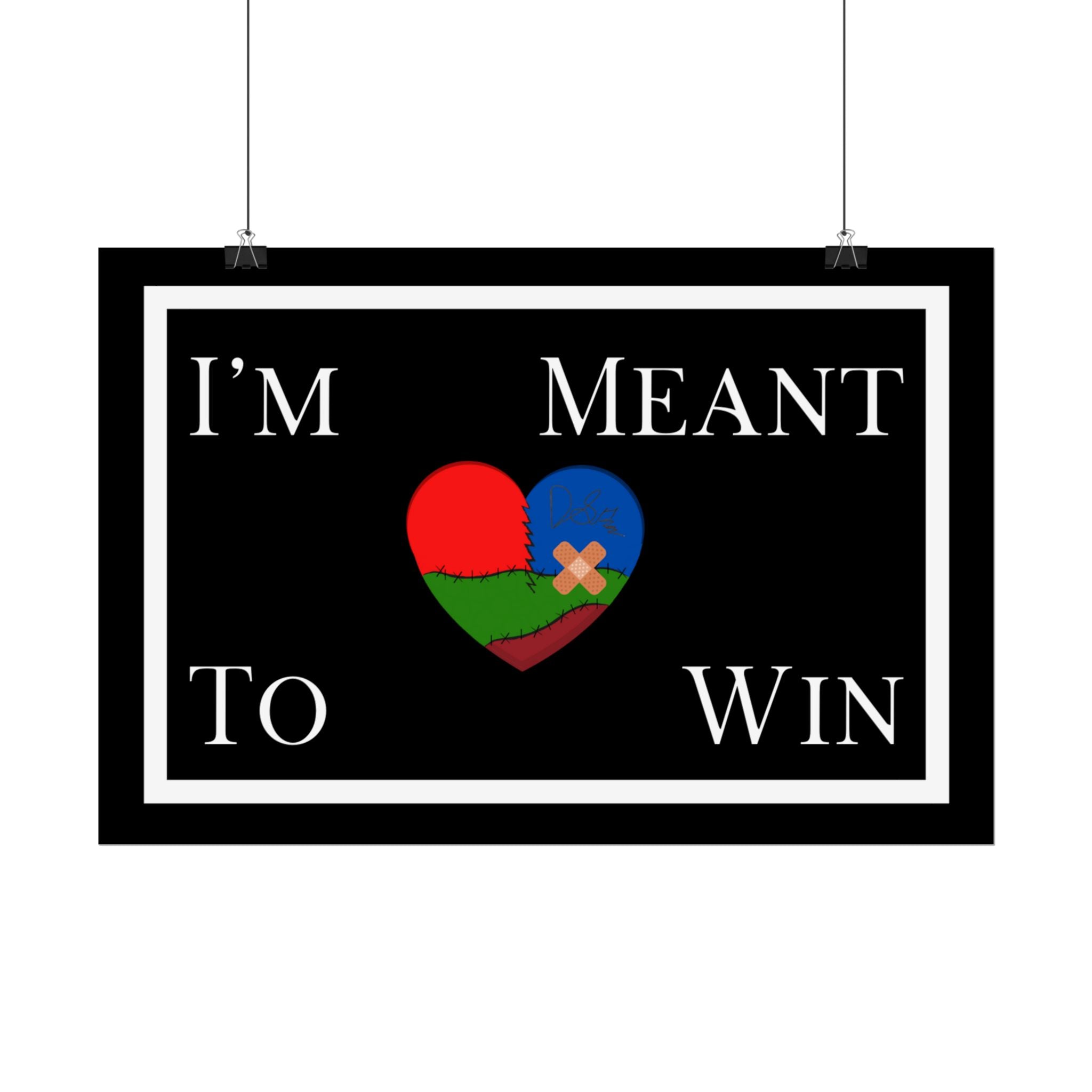 I'm Meant To Win Poster (DTTS)