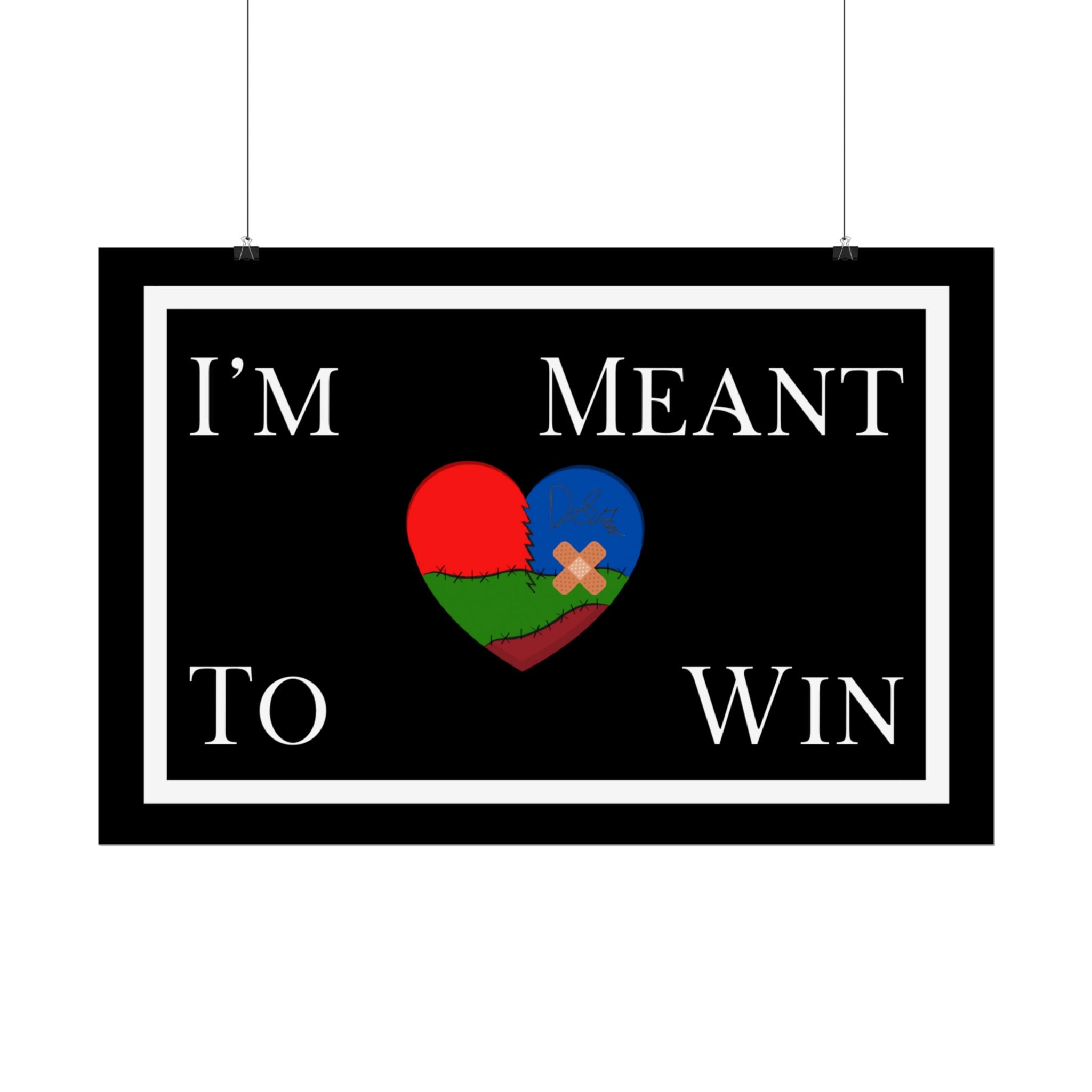 I'm Meant To Win Poster (DTTS)