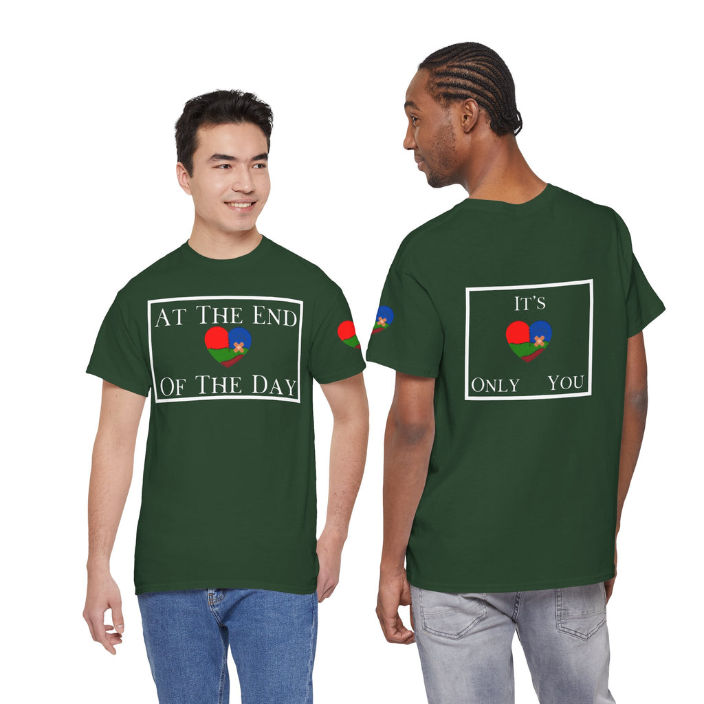 At The End Of The Day Unisex T-Shirt (DTTS)