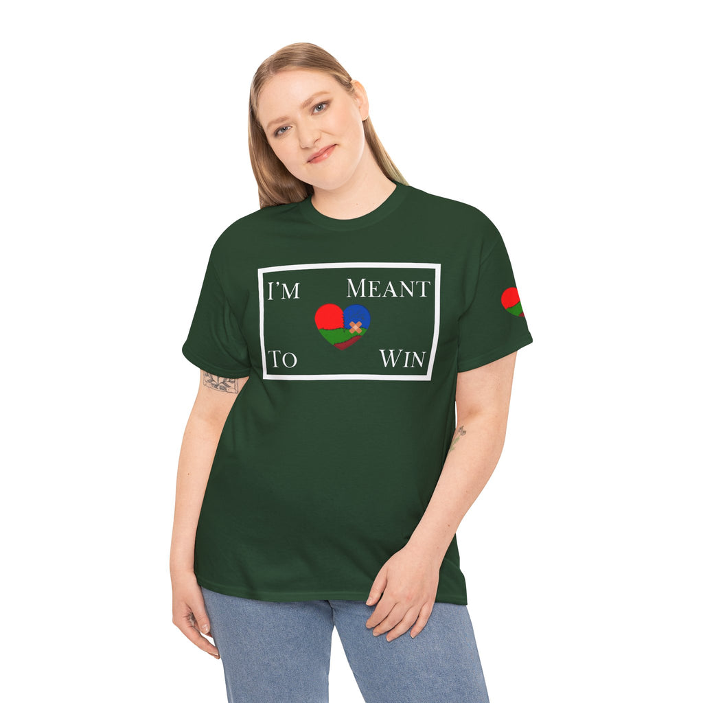 I'm Meant To Win Unisex T-Shirt (DTTS)