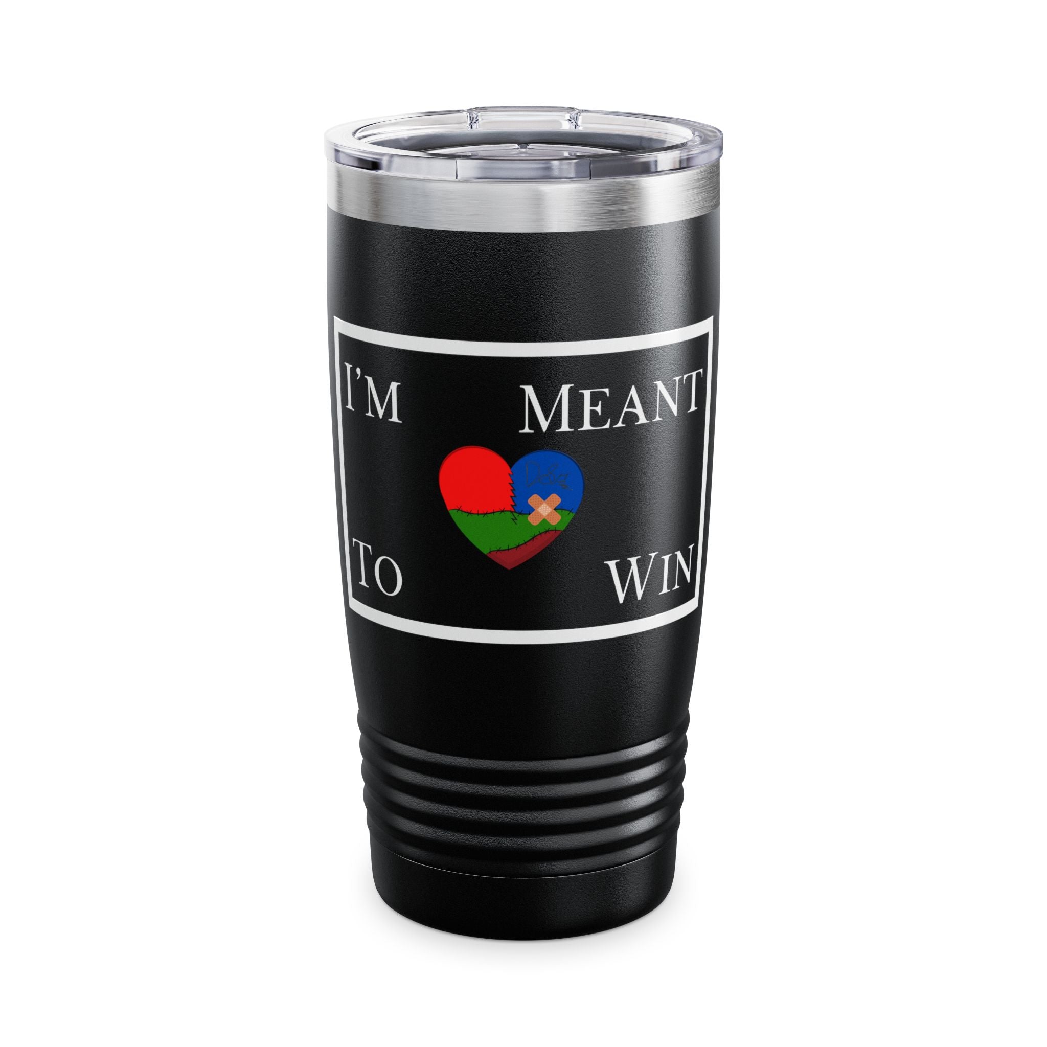 I'm Meant To Win Tumbler (DTTS)