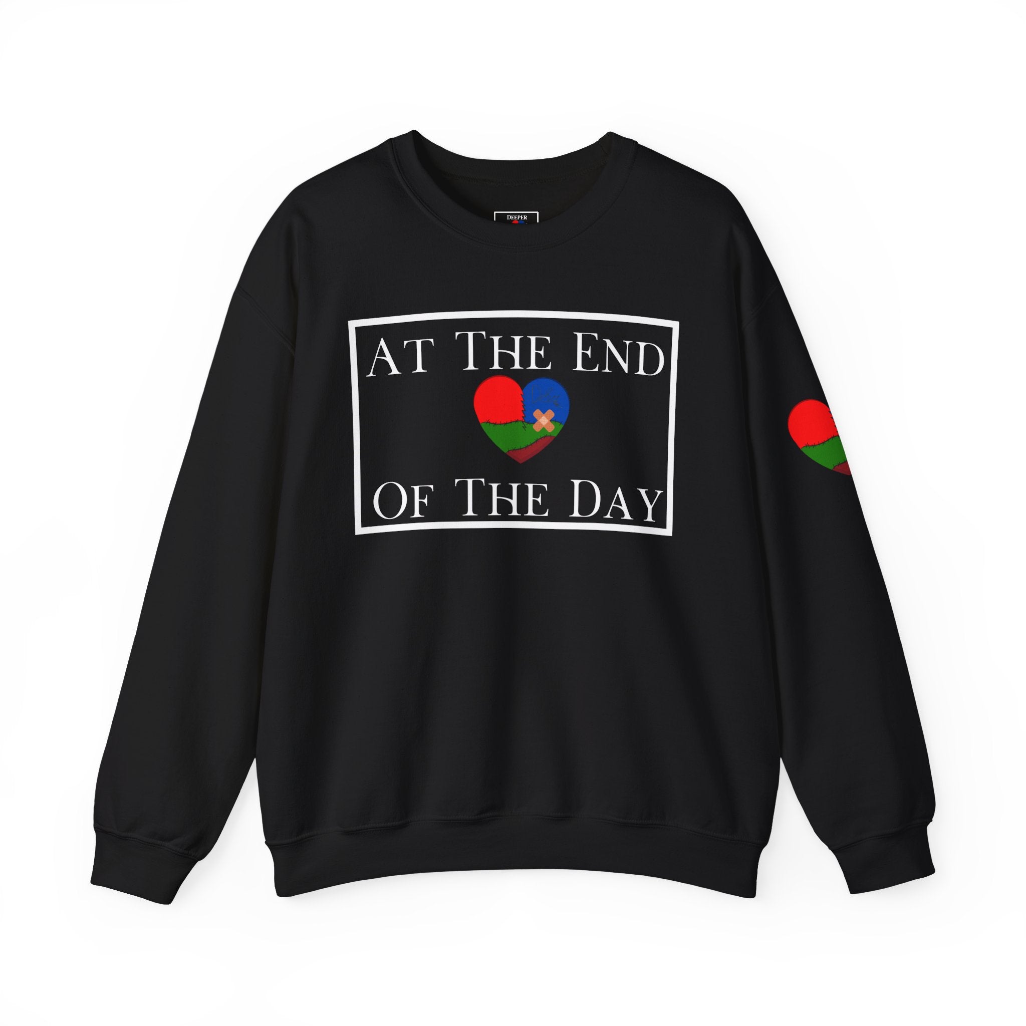 At The End Of The Day Unisex Sweatshirt (DTTS)