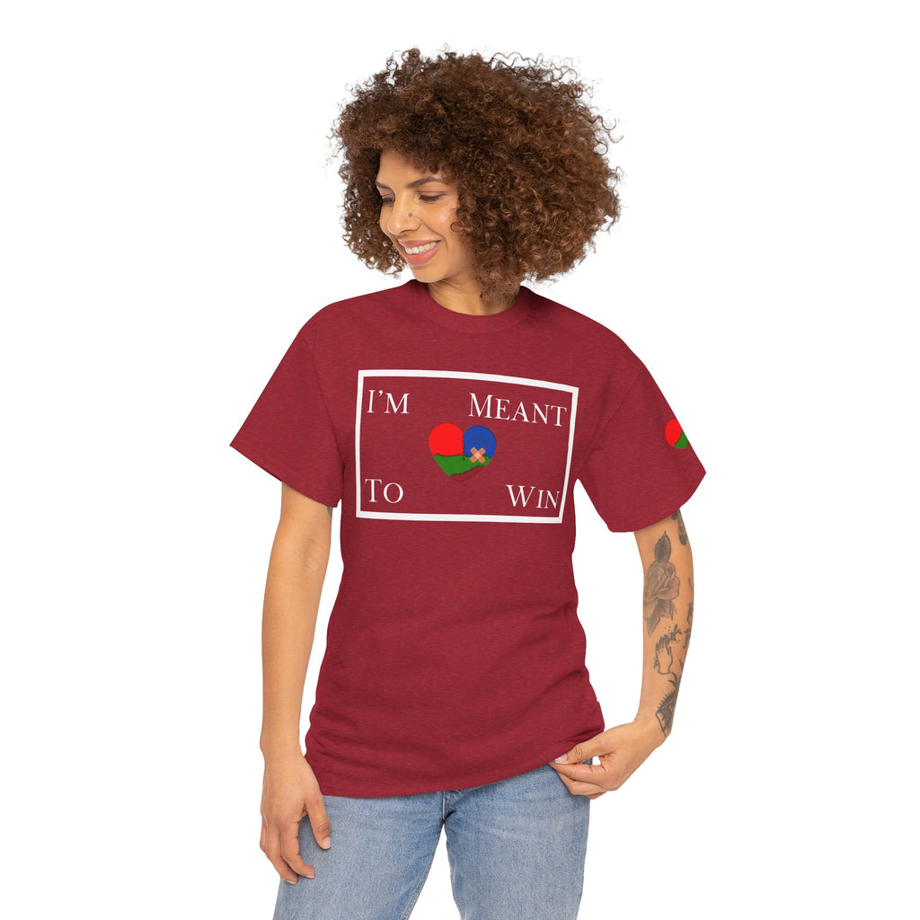 I'm Meant To Win Unisex T-Shirt (DTTS)