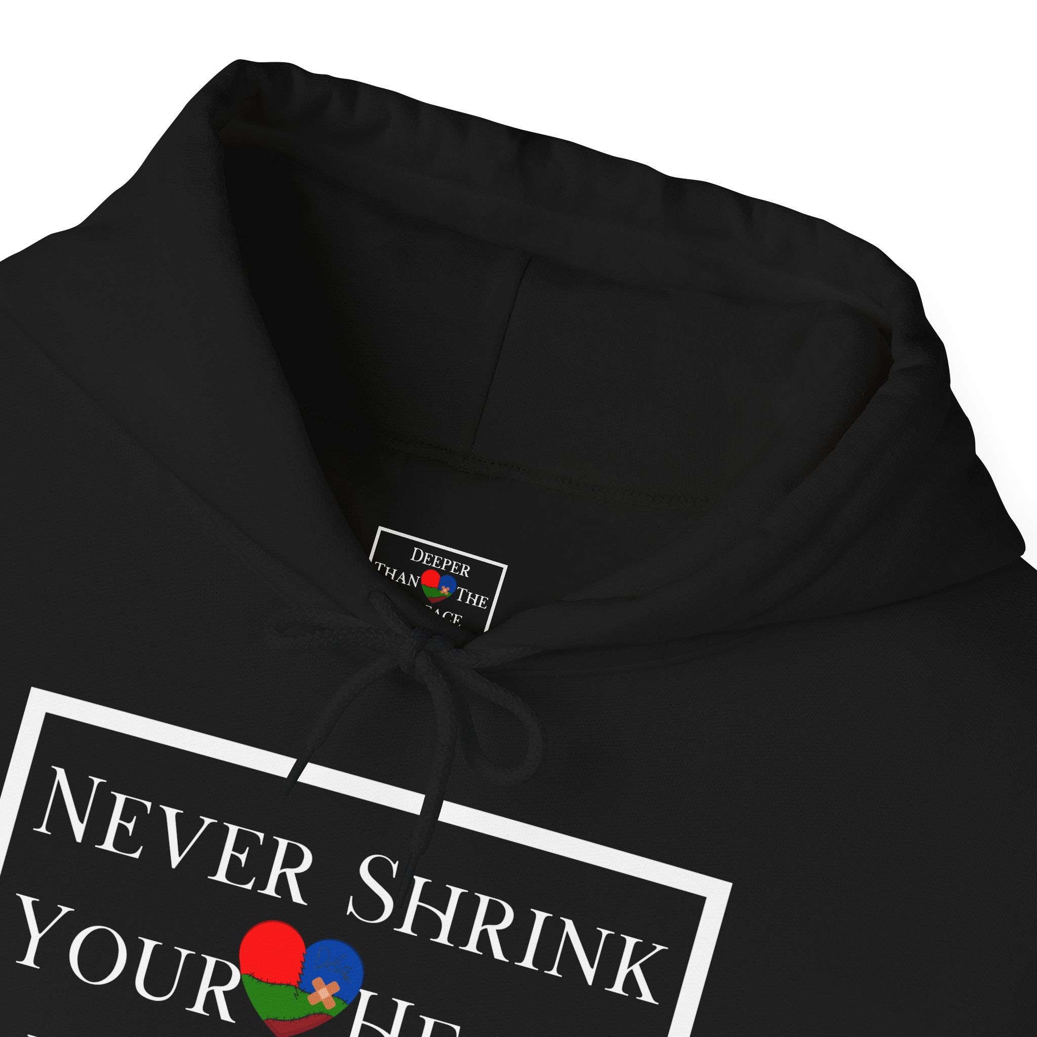 Never Shrink Your Heart For Others Unisex Hoodie (DTTS)