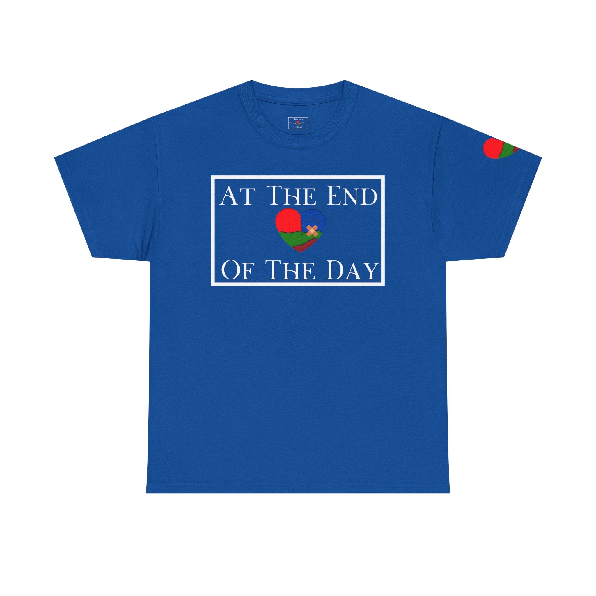 At The End Of The Day Unisex T-Shirt (DTTS)