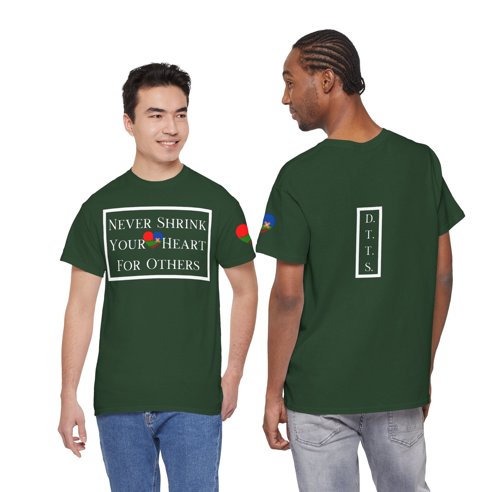 Never Shrink Your Heart For Others Unisex T-Shirt (DTTS)