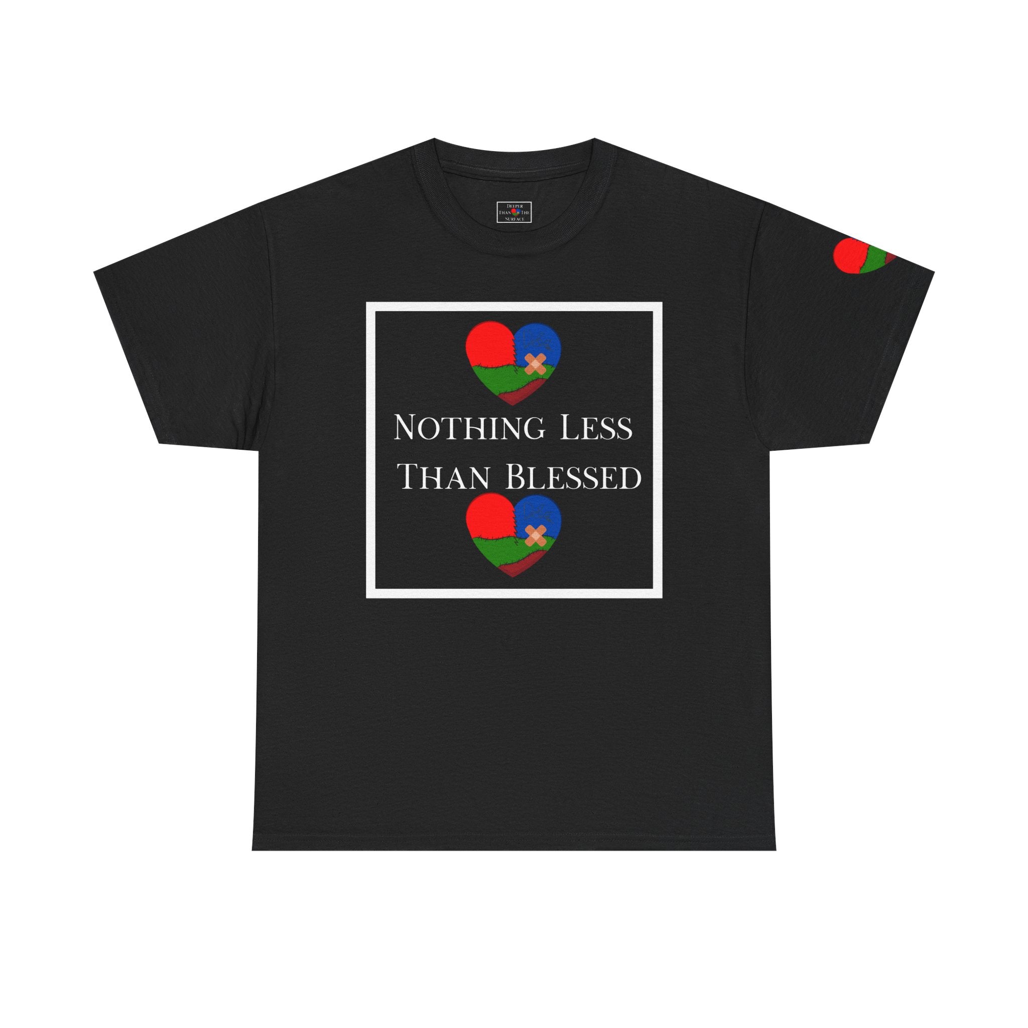 Nothing Less Than Blessed Unisex T-Shirt (DTTS)