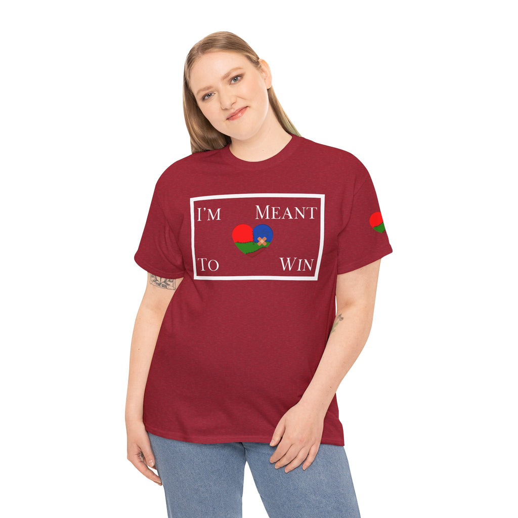 I'm Meant To Win Unisex T-Shirt (DTTS)
