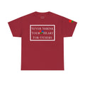 Never Shrink Your Heart For Others Unisex T-Shirt (DTTS)