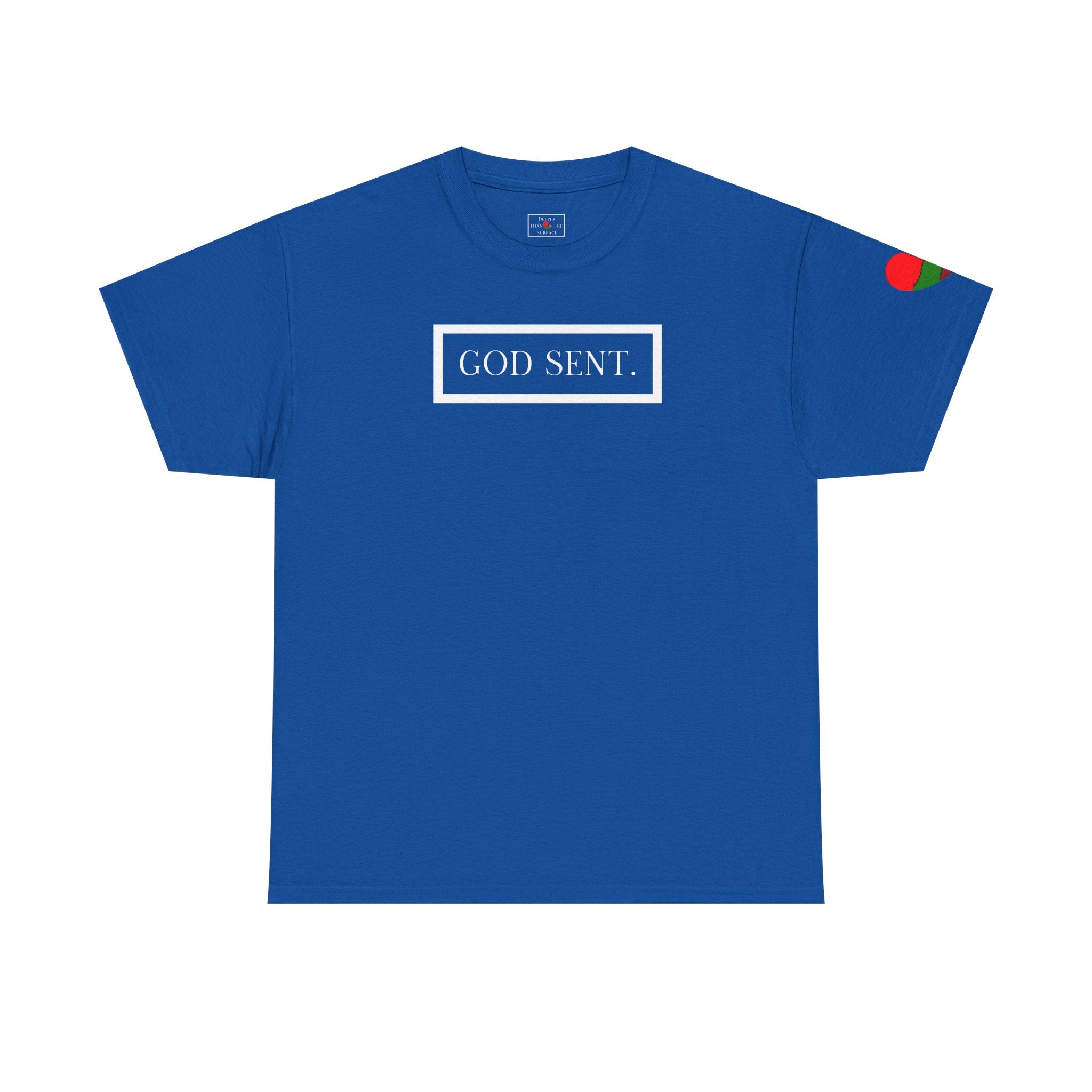 GOD SENT. Unisex T-Shirt (DTTS)