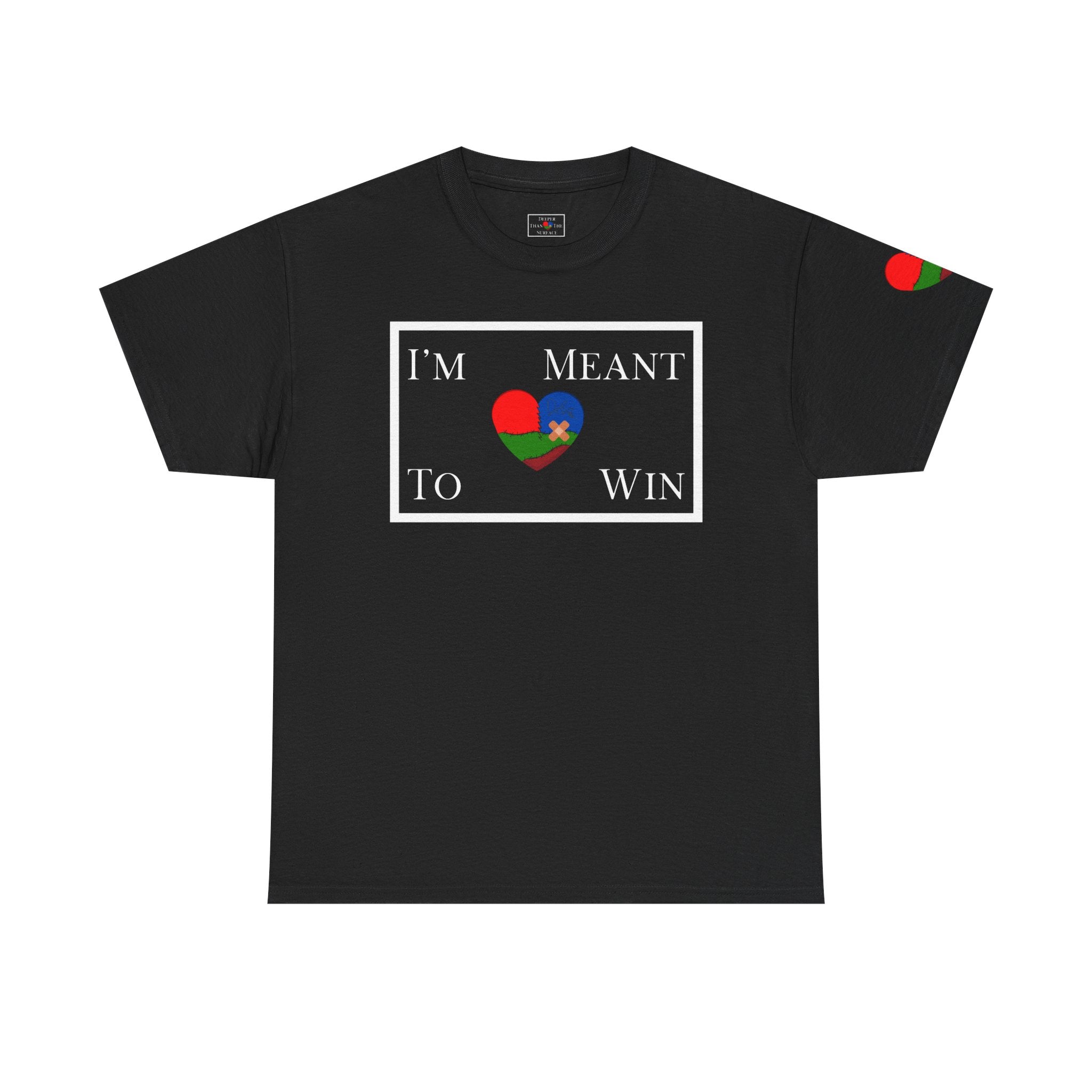 I'm Meant To Win Unisex T-Shirt (DTTS)