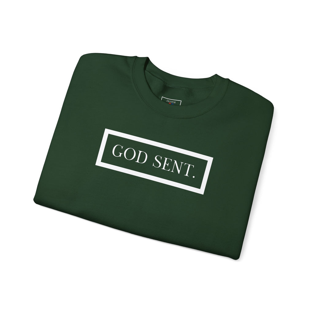 GOD SENT. Unisex Sweatshirt (DTTS)