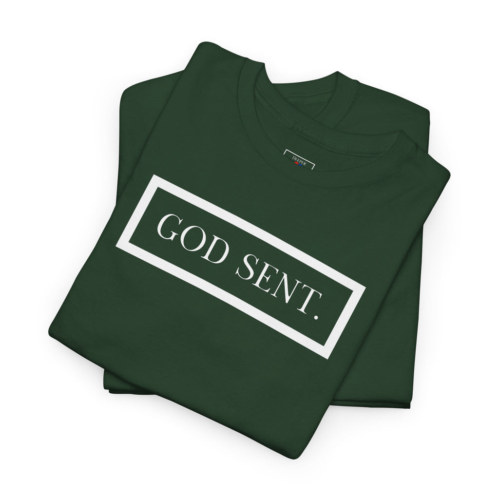 GOD SENT. Unisex T-Shirt (DTTS)
