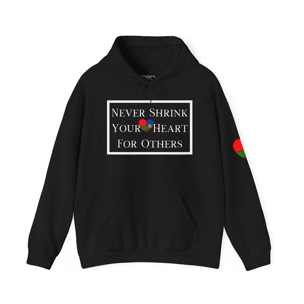 Never Shrink Your Heart For Others Unisex Hoodie (DTTS)